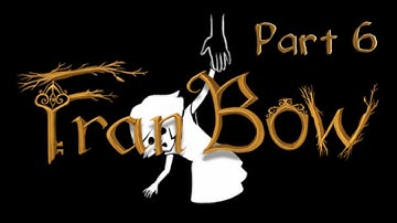 Long Way Home // FRAN BOW Part 6