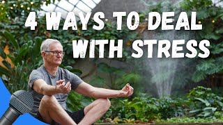 4 Ways to Deal with Stress