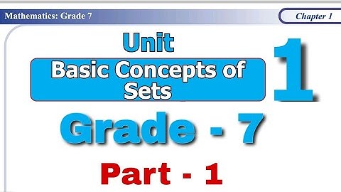 Ethiopian Maths  Grade 7 Unit 1:-part 1 sets
