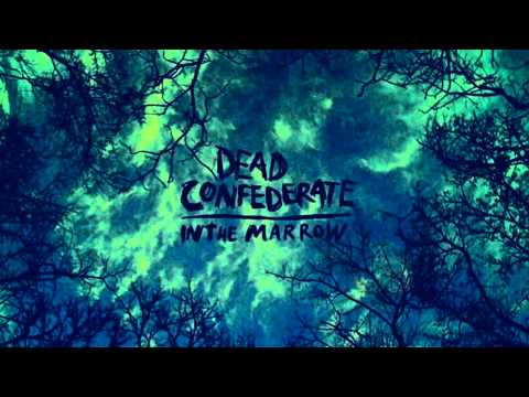 Dead Confederate — Dead Confederate - "Bleed-Through"