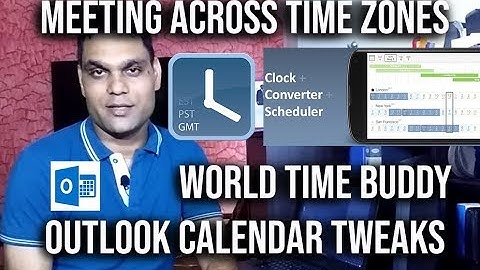 Meeting across Time Zones | World Time Buddy | Outlook Calendar Tweaks