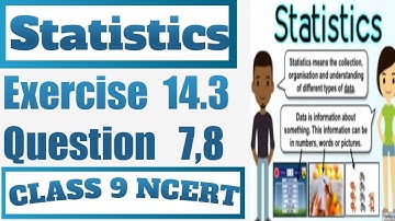 Class 9 Maths | Chapter 14 | Exercise 14.3 Question 7,8 In Hindi | Statistics | NCERT