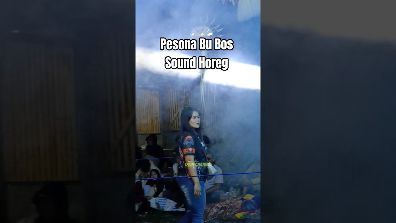 Pesona Bu Boss Sound HOREG Jrt audio, Della Mintul 