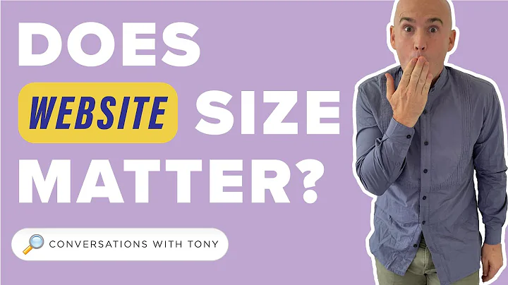 How BIG Does a Website Need to Be?  Tony Howell + ...