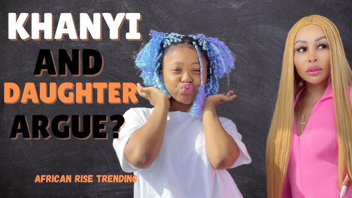 Khanyi Mbau and daughter Khanukani Have An Argument About This - YouTube