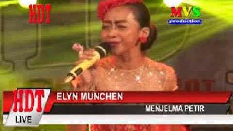 MENJELMA PETIR   ELYN MUNCHEN   HDT LIVE BOJONGKAMAL