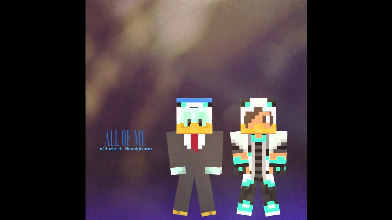 All of me - xChizle ft. Revelutions (cringe skype call)