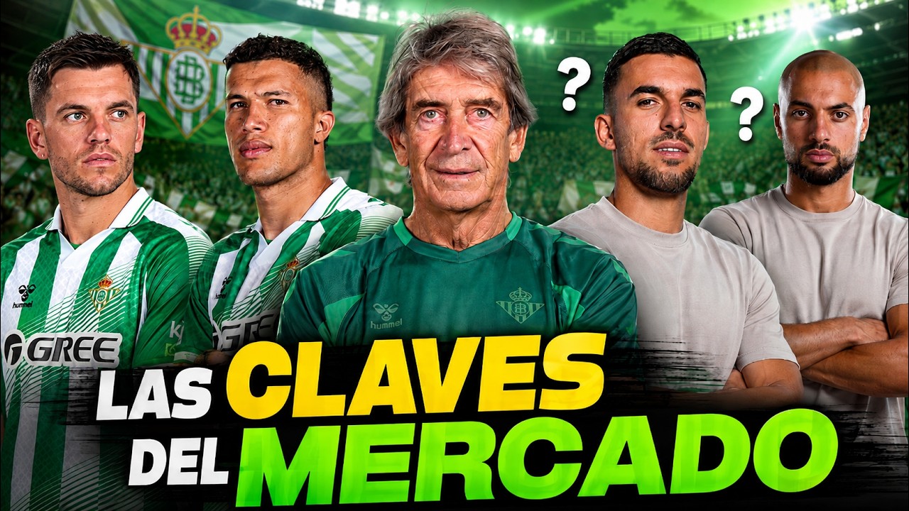 BETIS: LAS CLAVES DEL FINAL DE MERCADO (CEBALLOS, AMRABAT, LO CELSO, DEOSSA…)