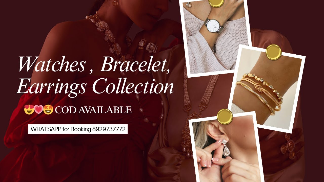 Watches , Bracelet, Earrings Collection 😍💗🤩