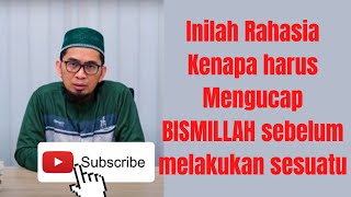 Alasan kenapa harus Mengucap BISMILLAH sebelum melakukan sesuatu- UAH #motivation #islam #doa #tips