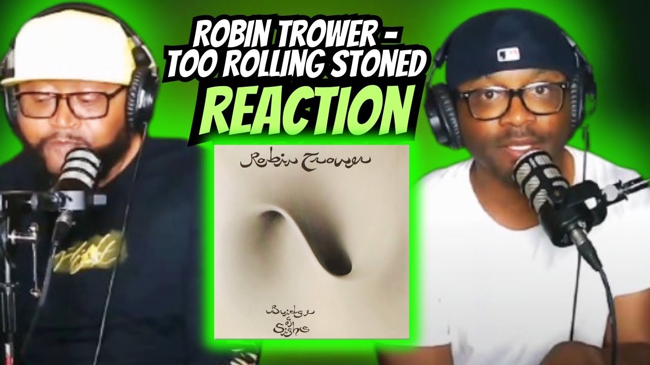 Robin Trower - Too Rolling Stoned (REACTION) 