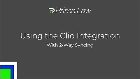 Using the Clio Integration with Prima.Law