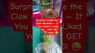 Surprise Inside the Claw Machine — If You Haven’t Liked Yet… YOU GET THIS! 😜
