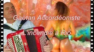 *** L' incendie à Rio (succès de Sacha Distel) à l' accordéon musette video youtube chords