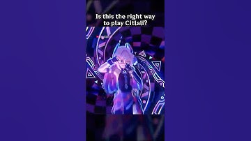 IS THIS THE RIGHT WAY TO PLAY CITLALI?