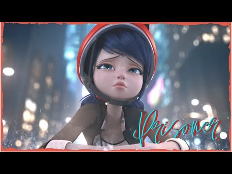 Prisoner - Miraculous Ladybug 💔