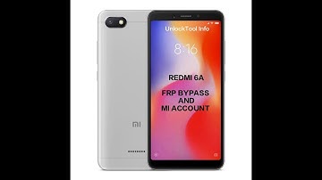 REDMI 6A  MI ACCOUNT AND FRP BYPASS  100% DONE WITH UNLOCK TOOL | UnlockTool Info