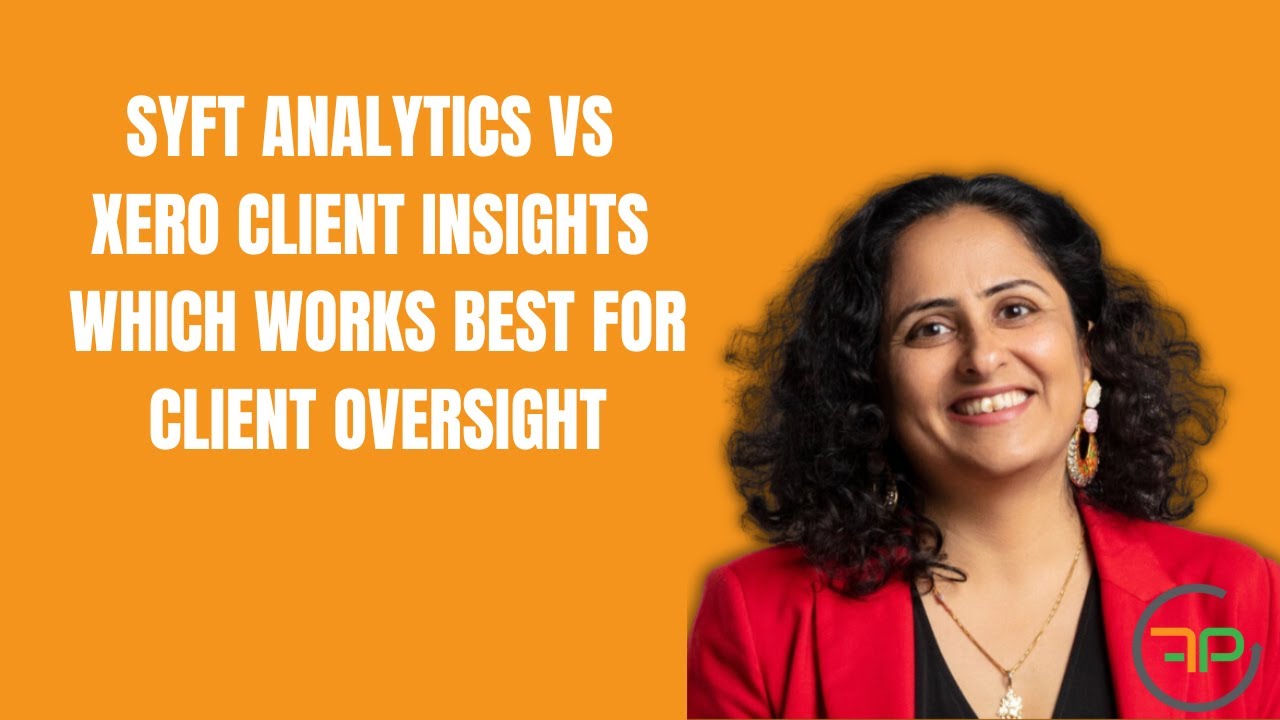 Syft Analytics vs Xero Client Insights - Which Works Best | Future Proof Accountants