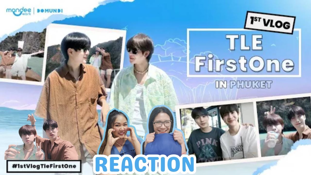 [Reaction] 1stVlog |  TleFirstOne in Phuket | Doo Gon Mai Channel
