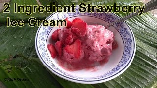Amazing 2 ingredient strawberry ice cream.
