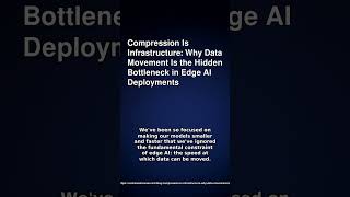 Compression Is Infrastructure: Why Data Movement Is the Hidden Bottleneck in Edge AI Deployments