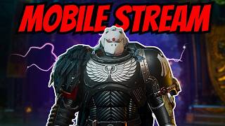 (Mobile Stream)MORE Space Marine 2 Gaming and Other Stuff in Patch 14.1