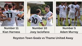 Royston Town Goals vs Thame United Away Sat 8th August 2026