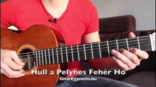 Hull a Pelyhes Fehér Hó Gitáron - Kotta   Akkordok - Gitarozom.com
