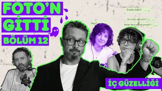 Foto'n Gitti - İç Güzelliği! - Bölüm 12 | İbrahim Selim