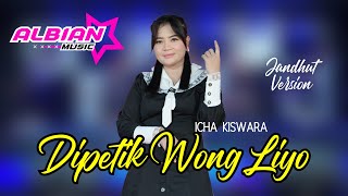 DIPETIK WONG LIYO - ICHA KISWARA // versi jandhut !!!