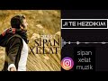 Sipan Xelat Ji Te Hezdikim 