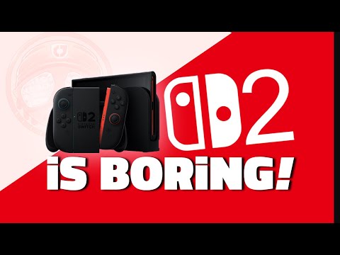 The Switch 2 Is Boring thumbnail