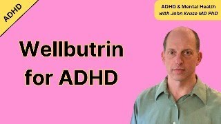 Wellbutrin (bupropion) Works for ADHD