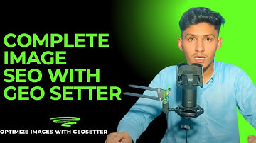 Complete image optimization for Local SEO | with Geo setter Tool
