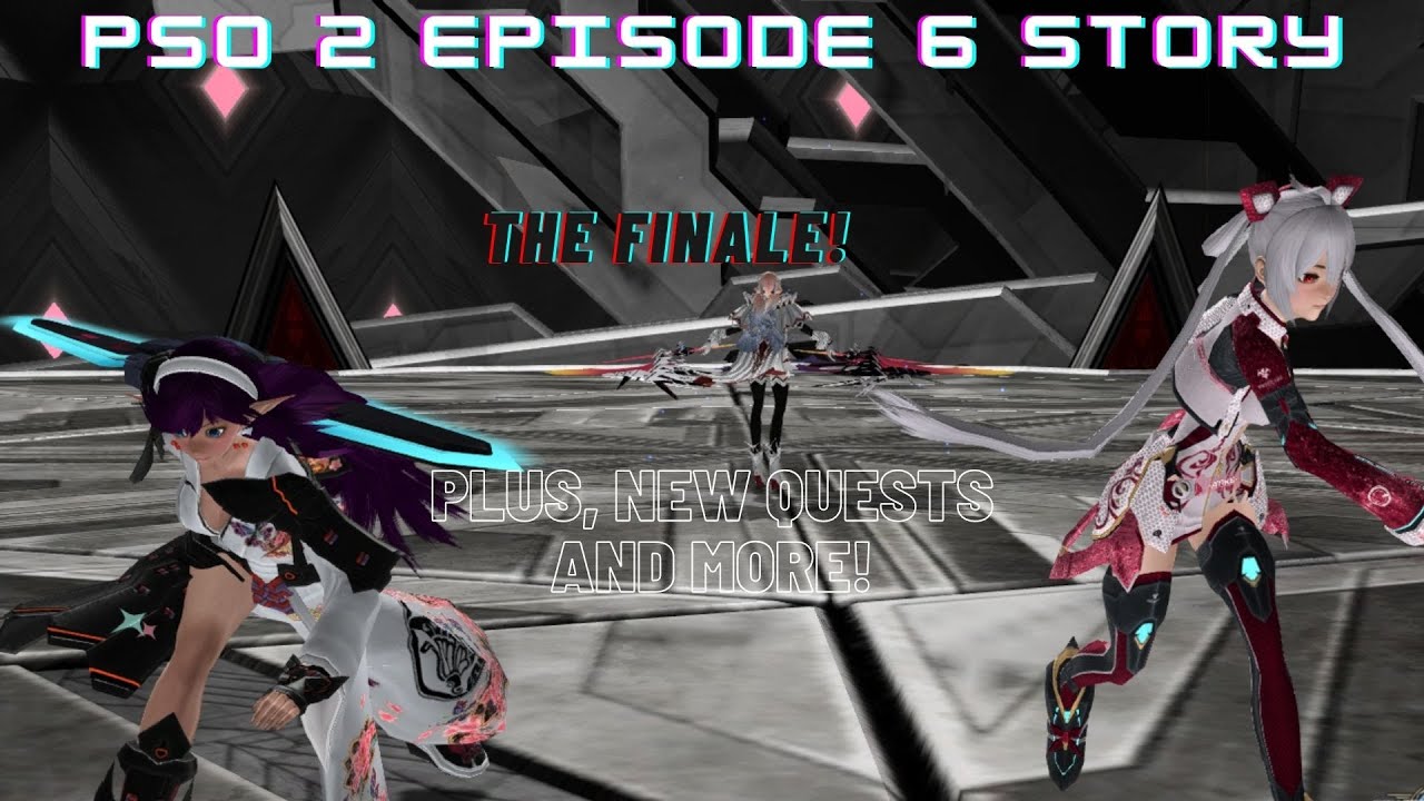 PSO 2 Episode 6: Full Story/Extra Quests