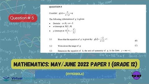 HYPERBOLA | MAY/JUNE 2022: MATHEMATICS Paper 1 Question 5 (Grade 12)
