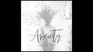 Carlitos Rossy - ANXIETY EP - La Duda