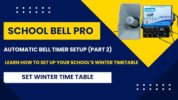 School Bell Pro – Set Winter Time Table (Part 2) | Automatic Bell Timer Setup 🔔
