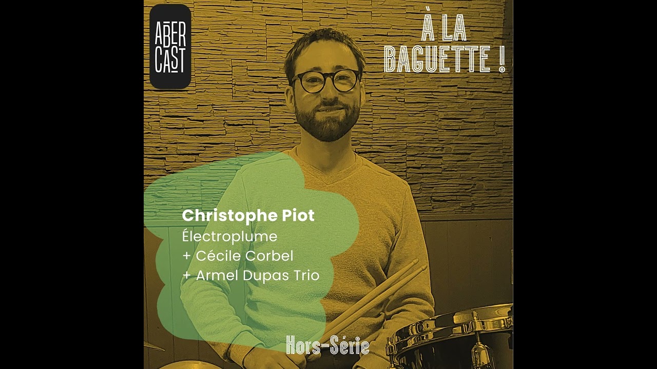 À la baguette ! Hors-série #2: indépendance et polyrythmies à la batterie avec Christophe Piot