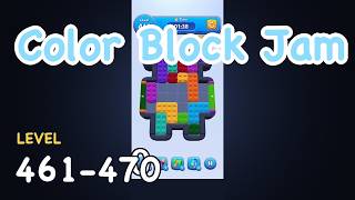 Color Block Jam | Level461〜470| Playthrough　Can You Beat This Puzzle Game