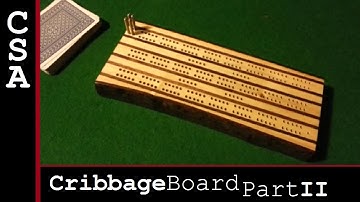 Cribbage Board Part II