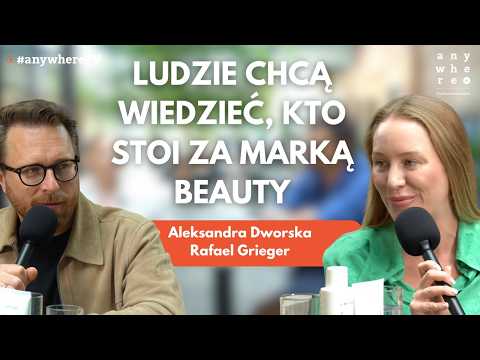 Ludzie chcą wiedzieć, kto stoi za marką beauty | Aleksandra Dworska