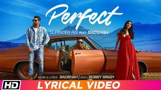 Perfect | Lyrical Video | Gurinder Rai feat. BADSHAH | Swaalina | Latest Song 2018