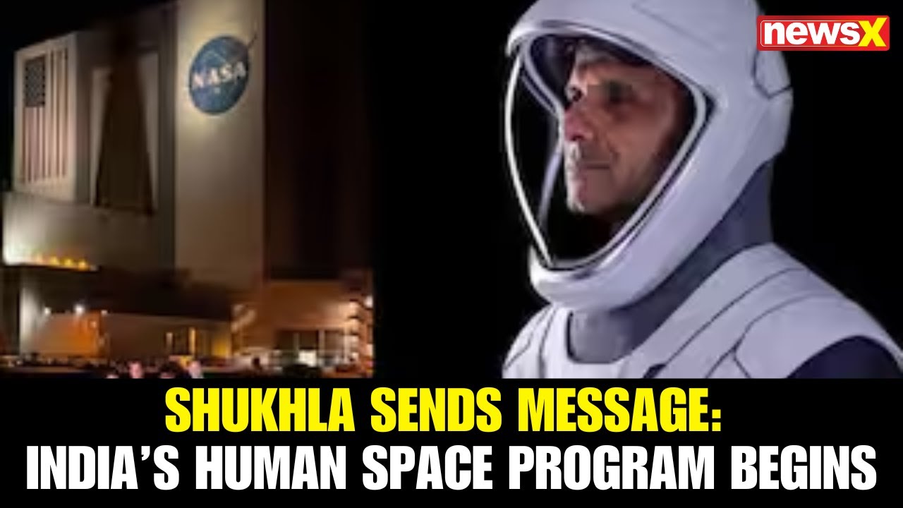 Shubhanshu Shukla’s First Message From Space: Start of India’s Human Space Program
