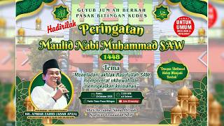 🔴 LIVE KH. ANWAR ZAHID | MAULID NABI MUHAMMAD SAW GUYUB JUM'AH BERKAH PASAR BITINGAN KUDUS