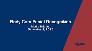 EPS Media avail re: Proof of concept Facial recognition using Body Worn cameras