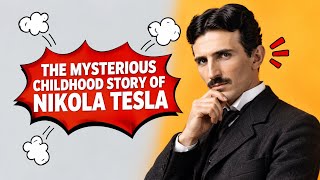 The Mysterious Childhood Story of Nikola Tesla || in 5 minutes 