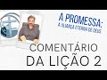 LIÇÃO 2 - Os princípios fundamentais da aliança eterna - A Promessa de Deus - Leandro Quadros