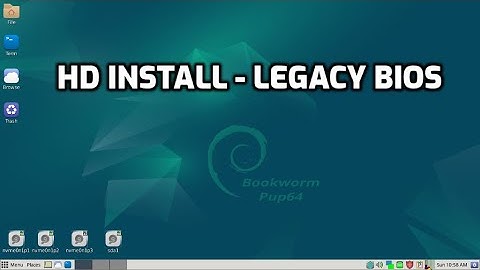HD install of BookwormPup64 in legacy bios