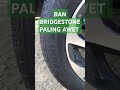 BAN BRIDGESTONE PALING AWET